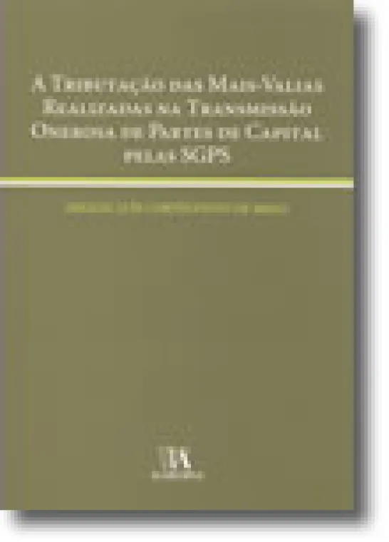 A Tributação das Mais-Valias Realizadas na Transmissão Onerosa de Partes de Capital pelas SGPS