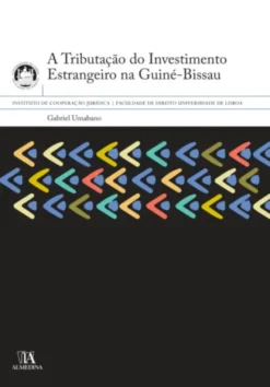 A Tributação do Investimento Estrangeiro na Guiné-Bissau