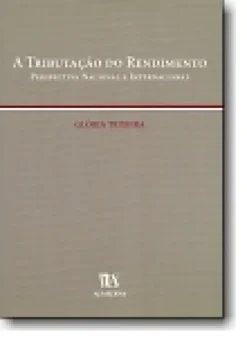 A Tributação do Rendimento - Perspectiva Nacional e Internacional
