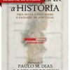 Atualizar a História - Uma nova Visão sobre o Passado de Portugal