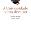 A Universidade Como Deve Ser