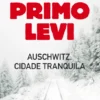 Auschwitz, Cidade Tranquila