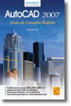 AutoCAD 2007 - Guia de Consulta Rápida