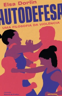 Autodefesa - Uma Filosofia da Violência