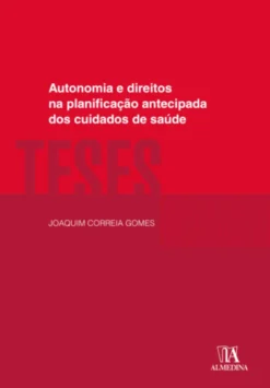 Autonomia e Direitos na Planificação Antecipada dos Cuidados de Saúde