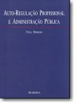 Auto-Regulação Profissional e Administração Pública