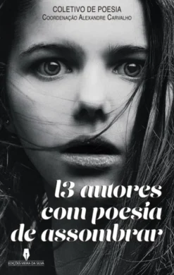 13 Autores com Poesia de Assombrar
