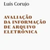Avaliação da Informação de Arquivo Eletrónica