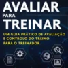 Avaliar para Treinar