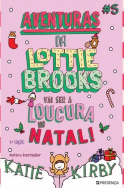 Aventuras da Lottie Brooks #5 -Vai Ser a Loucura no Natal!