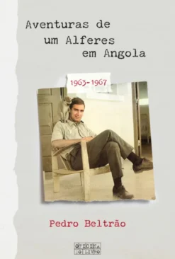 Aventuras de um Alferes em Angola - 1963-1967