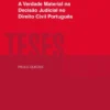 A Verdade Material na Decisão Judicial no Direito Civil Português