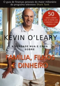 A Verdade Nua e Crua Sobre Família, Filhos e Dinheiro