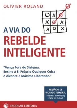 A Via do Rebelde Inteligente