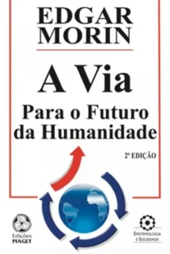A Via - Para o Futuro da Humanidade