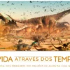 A Vida Através dos Tempos