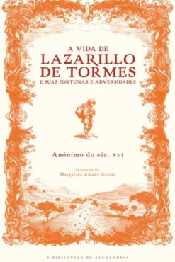 A Vida de Lazarillo de Tormes e Suas Fortunas e Adversidades