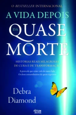 A Vida Depois da Quase-Morte