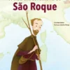 A Vida Extraordinária de São Roque