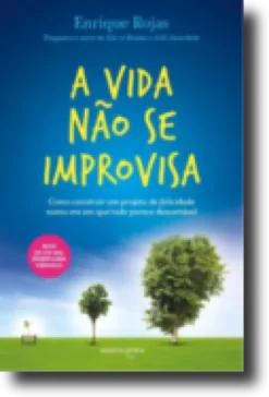 A Vida não se Improvisa