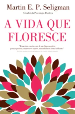 A Vida Que Floresce