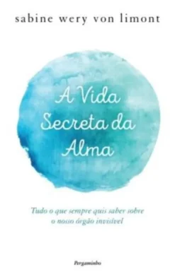 A Vida Secreta da Alma