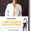 A Vida Secreta dos Intestinos