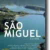Azores - Island of São Miguel - Guide