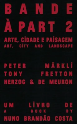 Bande à Part 2 - Arte, Cidade e Paisagem