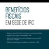 Benefícios Fiscais em Sede de IRC