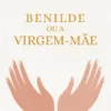 Benilde ou a Virgem-Mãe
