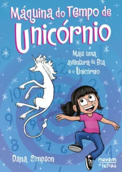 Bia e o Unicórnio 20 - Máquina do Tempo de Unicórnio