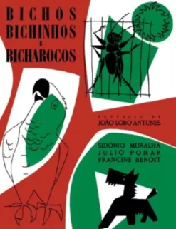 Bichos, Bichinhos e Bicharocos