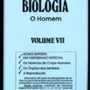 Biologia - Vol. VII - O Homem