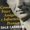 BIS - Como Fazer Amigos e Influenciar Pessoas