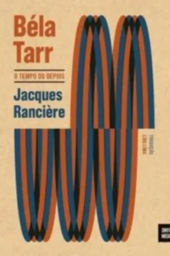 Béla Tarr - O Tempo do Depois