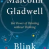 Blink: The Power of Thinking Without Thinking
