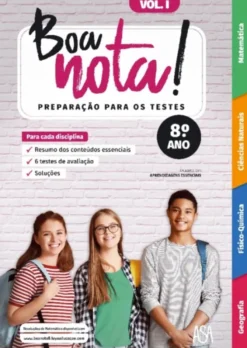 Boa Nota! Preparação para os Testes 8.º ano - Mat, FQ, CN, Geog - Vol. 1