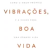 Boas Vibrações, Boa Vida