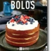 Bolos - 30 Deliciosas Receitas