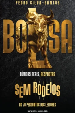 Bolsa - Dúvidas Reais, Respostas sem Rodeios
