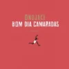 Bom Dia Camaradas - Ed. Comemorativa 25 anos