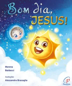 Bom dia, Jesus!