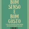 Bom Senso e Bom Gosto