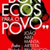 «Bonecos para o Povo» - João Abel Manta, Artista Revolucionário