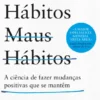 Bons Hábitos Maus Hábitos