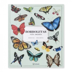 Borboletas - Vida Secreta