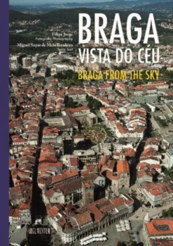 Braga Vista do Céu / Braga From the Sky