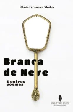 Branca de Neve e Outros Poemas