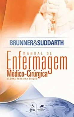 Brunner & Suddarth - Tratado de Enfermagem Médico-Cirúrgica 2 Vol.
